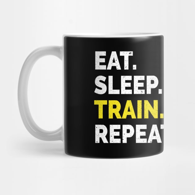 Eat Sleep Train Repeat by CoolQuoteStyle